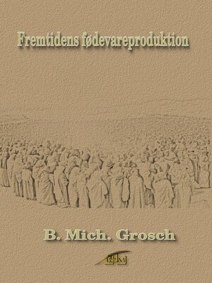 cover image of Fremtidens fødevareproduktion